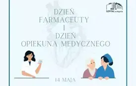 14 maja &ndash; Dzień Farmaceuty i Dzień Opiekuna Medycznego 2