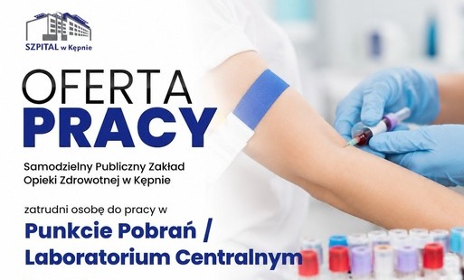 Zdjęcie do SPZOZ w Kępnie zatrudni osobę do pracy w Punkcie Pobrań/ Laboratorium Centralnym
